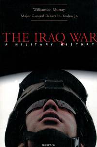 The Iraq War: A Military History