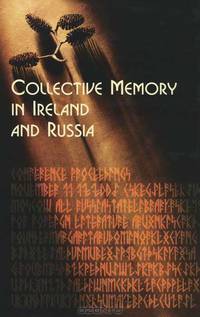 Collective Memory in Ireland and Russia