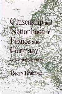 Citizenship and Nationhood in France and Germany