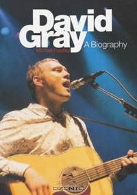 David Gray A Biography Pd11/02/02