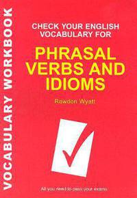 Check Your Eng Voc for Phrasal Verbs & Idioms