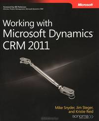 Working with Microsoft Dynamics CRM 2011
