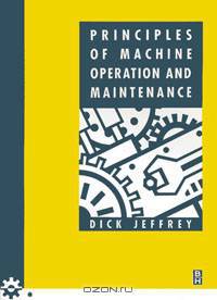 Principles of Machine Operation and Maintenance