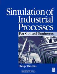 Simulation of Industrial Processes for Control Engineers