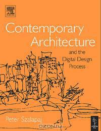 Contemporary Architecture and the Digital Design Process