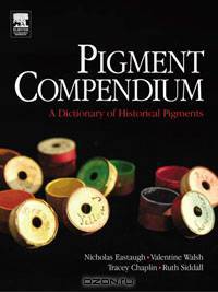 Pigment Compendium: A Dictionary of Historical Pigments