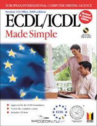ECDL/ICDL 3.0 Made Simple (Office 2000 Edition, Revised)
