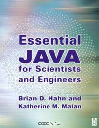 Essential Java for Scientists and Engineers