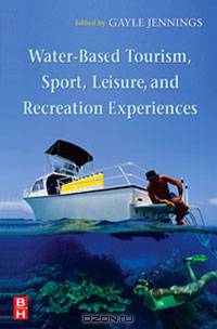 Water-Based Tourism, Sport, Leisure, and Recreation Experiences