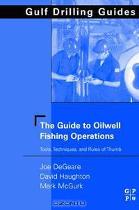 The Guide to Oilwell Fishing Operations