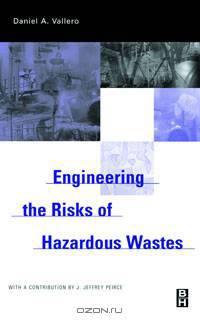 Engineering The Risks of Hazardous Wastes