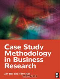 Case Study Methodology in Business Research
