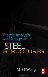 Plastic Analysis and Design of Steel Structures