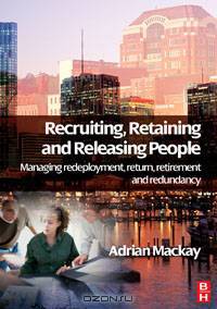 Recruiting, Retaining and Releasing People