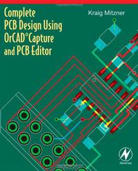 Complete PCB Design Using OrCAD Capture and PCB Editor