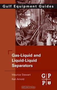 Gas-Liquid And Liquid-Liquid Separators