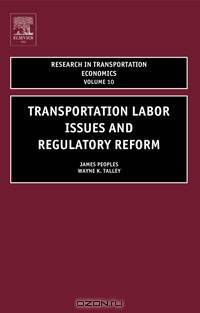 Transportation Labor Issues and Regulatory Reform,10