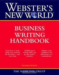 Webster?s New WorldTM Business Writing Handbook