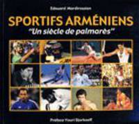 Sportifs Armeniens - "Un siecle de palmares"