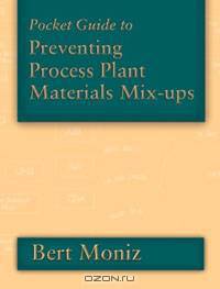 Pocket Guide to Preventing Process Plant Materials Mix-ups