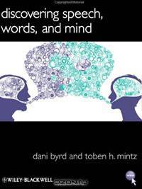 Discovering Speech, Words, and Mind