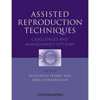 Assisted Reproduction Techniques: Challenges and Management Options