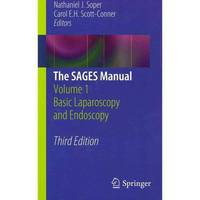 The SAGES Manual: Volume 1 Basic Laparoscopy and Endoscopy