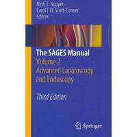 The SAGES Manual: Volume 2 Advanced Laparoscopy and Endoscopy