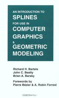 An Introduction to Splines for Use in Computer Graphics and GeometricModeling