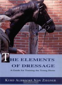 The Elements of Dressage: A Guide to Training the Young Horse