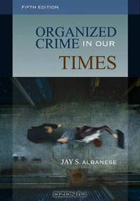 Organized Crime in Our Times