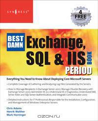 The Best Damn Exchange, SQL and IIS Book Period