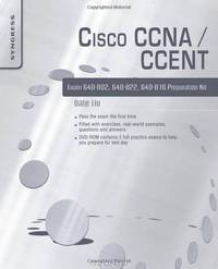 Cisco CCNA/CCENT Exam 640-802, 640-822, 640-816 Preparation Kit