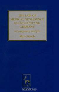 The Law of Medical Negligence in England and Germany