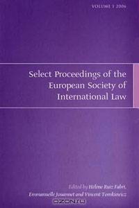 Select Proceedings of the European Society of International Law, Volume 1 2006