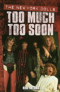 The New York Dolls: Too Much Too Soon