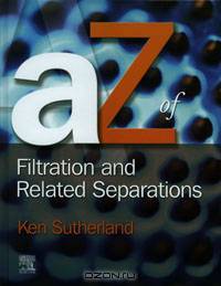 A - Z of Filtration and Related Separations