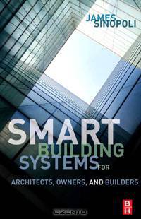Smart Buildings Systems for Architects, Owners and Builders 