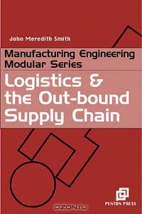 Logistics and the Out-bound Supply Chain