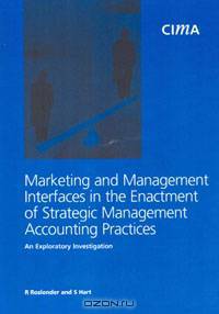 Marketing and Management Interfaces in the Enactment of Strategic Management Accounting Pr