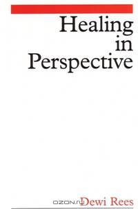 Healing in Perspective