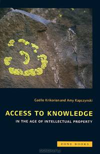 Access to Knowledge in the Age of Intellectual Property