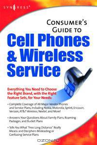 Consumers Guide to Cell Phones and Wireless Service Plans