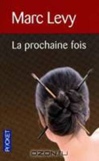 La Prochaine Fois