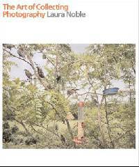 The Art of Collecting Photography