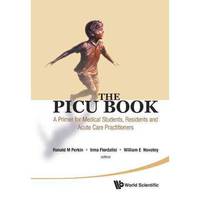The Picu Book: A Primer for Medical Students, Residents and Acute Care Practitioners