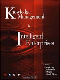 KNOWLEDGE MANAGEMENT AND INTELLIGENT ENTERPRISES