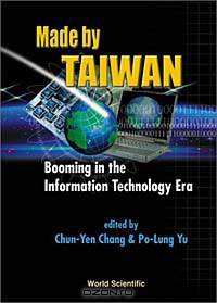 Made By Taiwan: Booming in the Information Technology Era