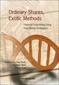 Ordinary Shares. Exotic Methods: Financial Forecasting Using Data Mining Techniques