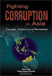 Fighting Corruption in Asia: Causes, Effects and Remedies